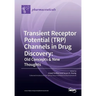 Transient Receptor Potential (TRP) Channels in Drug Discovery: Old Concepts & New Thoughts
