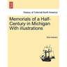 Memorials of a Half-Century in Michigan With illustrations