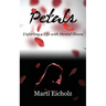 Petals: Unfurling a Life with Mental Illness