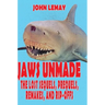 Jaws Unmade: The Lost Sequels, Prequels, Remakes, and Rip-Offs