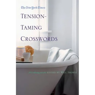 The New York Times Tension-Taming Crosswords: 200 Relaxing Puzzles