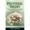 Polyvagal Theory: The Secrets Behind the Rhythm of Regulation (Learn How Is Polyvagal Theory a Way Out to Reduce Mental Stress)
