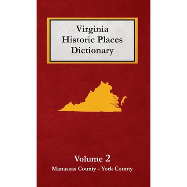Dictionary of Virginia Historic Places - Volume 2