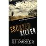 Escaped Killer: The True Story of Serial Killer Allan Legere