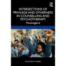 Intersections of Privilege and Otherness in Counselling and Psychotherapy: Mockingbird