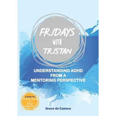 Fridays with Tristan: Understanding ADHD from a mentoring perspective