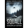 Squall: Special Screenplay Edition