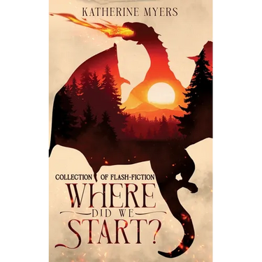 Where Did We Start?: Collection of Flash-Fiction