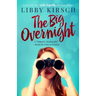 The Big Overnight: Book 3 in the Stella Reynolds Mystery Series