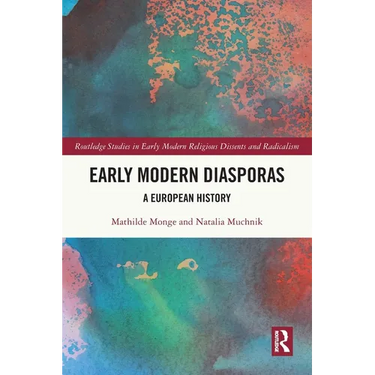 Early Modern Diasporas: A European History