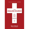 The Healing Church: What Churches Get Wrong about Pornography and How to Fix It