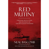 Red Mutiny: Freedom, Revolution, and Revenge on the Battleship Potemkin