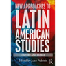 New Approaches to Latin American Studies: Culture and Power