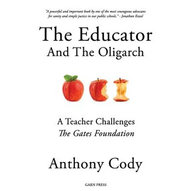 The Educator and the Oligarch: A Teacher Challenges the Gates Foundation