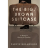 The Big, Brown Suitcase: A Woman's Journey to Freedom