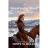 A Sweetwater River Romance: Expanded Edition