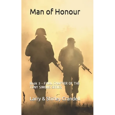 Man of Honour: Book 3 - FINAL CHAPTER OF THE TONY SIMONS SERIES