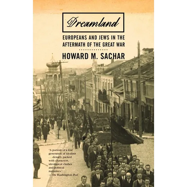 Dreamland: Europeans and Jews in the Aftermath of the Great War