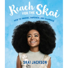Reach for the Skai: How to Inspire, Empower, and Clapback