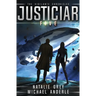 Justiciar: The Vigilante Chronicles Book 5
