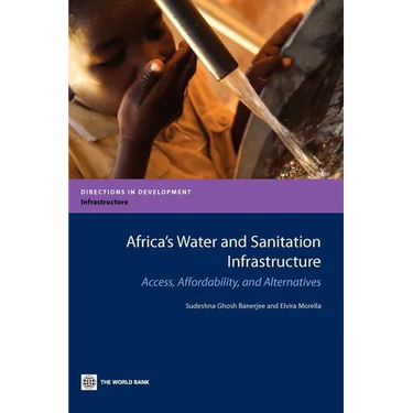 Africa's Water and Sanitation Infrastructure: Access, Affordability, and Alternatives