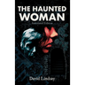 The Haunted Woman: Annotated Edition: Annotated Edition