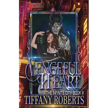 Vengeful Heart (The Infinite City #3)
