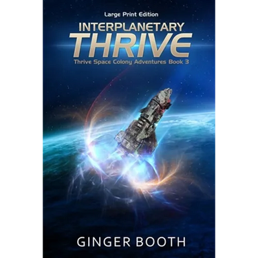 Interplanetary Thrive: Large Print Edition