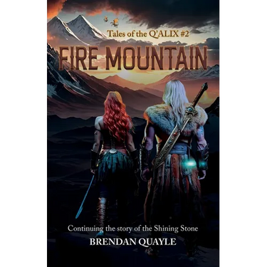 Fire Mountain: Tales of the Q'Alix #2 - Continuing the Story of The Shining Stone