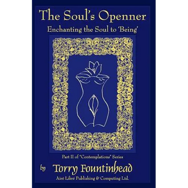 The Soul's Openner: Enchanting the Soul to 'Being'