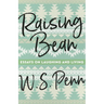 Raising Bean: Essays on Laughing and Living