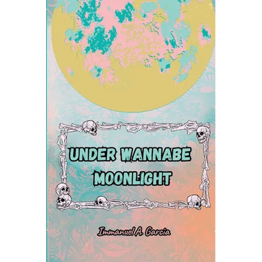 Under Wannabe Moonlight