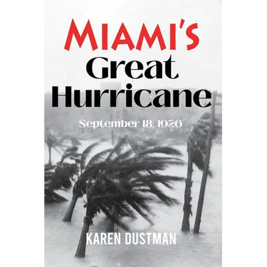Miami's Great Hurricane: September 18, 1926