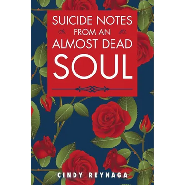 Suicide Notes from an Almost Dead Soul