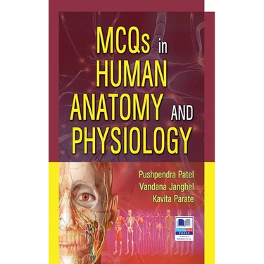 MCQs in Human Anatomy and Physiology