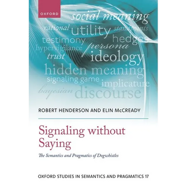 Signaling Without Saying: The Semantics and Pragmatics of Dogwhistles