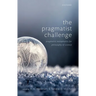 The Pragmatist Challenge: Pragmatist Metaphysics for Philosophy of Science