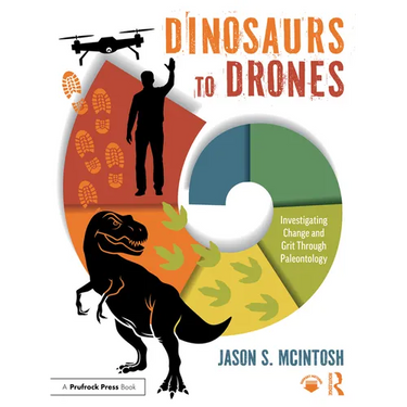 Dinosaurs to Drones: Investigating Change and Grit Through Paleontology