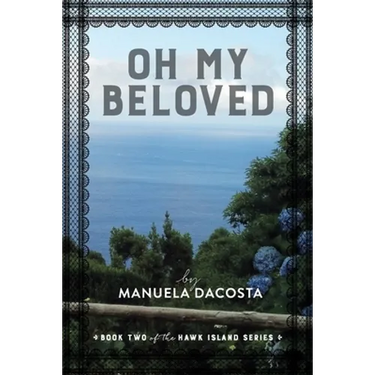 Oh My Beloved: Book Two of the Hawk Island Series