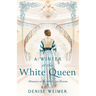 A Winter at the White Queen