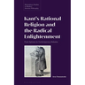 Kant's Rational Religion and the Radical Enlightenment: From Spinoza to Contemporary Debates