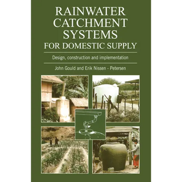 Rainwater Catchment Systems for Domestic Supply: Design, Construction and Implementation