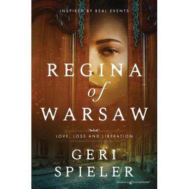 Regina of Warsaw: Love, Loss and Liberation