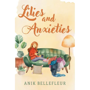 Lilies and Anxieties