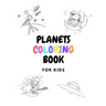 Planets Coloring Book: For Kids Aged 3-8
