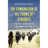 The Combination of All Forms of Struggle: Insurgent Legitimation and State Response to Farc