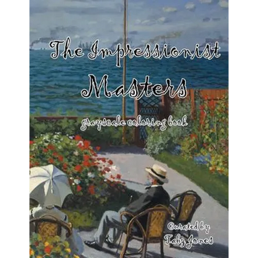The Impressionist Masters Grayscale Coloring Book