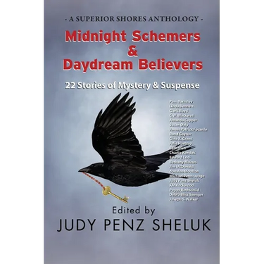 Midnight Schemers & Daydream Believers: 22 Stories of Mystery & Suspense