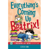 Everything's Coming Up Beatrix!: A Breaking Cat News Adventure Volume 6