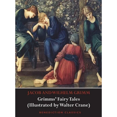 Grimms' Fairy Tales (Illustrated by Walter Crane)